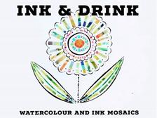 Ink & Drink: Watercolour and Ink Mosaics