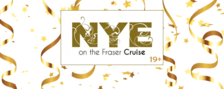 NYE on the Fraser 2018 (19+ Only)