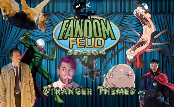 Fandom Feud - Stranger Themes