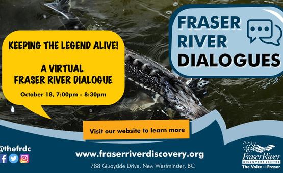 Fraser River Dialogues – Keeping the Legend Alive