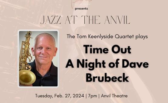 Jazz at the Anvil: Time Out: A Night of Dave Brubeck