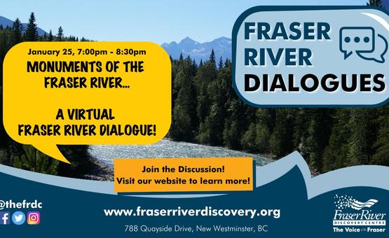 Monuments of the Fraser River: A Virtual Fraser River Dialogue