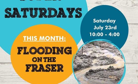Super Saturdays: Flooding on the Fraser